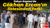 Yahya Kaptan'da Gökhan Ercan'ın listesinden fark!