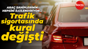 Araç sahiplerinin hepsini ilgilendiriyor... Trafik sigortasında kural değişti
