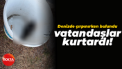 Denizde çırpınırken bulundu, vatandaşlar kurtardı!