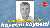 Cengiz Haznedar hayatını kaybetti