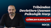 Tribünden Devletlere Uzanan Psikolojik Harp