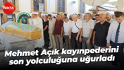 Mehmet Açık kayınpederini son yolculuğuna uğurladı
