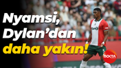 Nyamsi, Dylan’dan daha yakın!