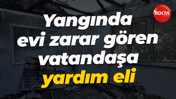 Yangında evi zarar gören vatandaşa yardım eli