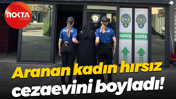 Aranan kadın hırsız cezaevini boyladı!