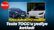 TOGG için kötü haber! Tesla TOGG’u yediye katladı