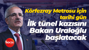 Körfezray Metrosu için tarihi gün; İlk tünel kazısını Bakan Uraloğlu başlatacak