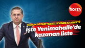 Harun Özgür Yıldızlı evinde kaybetti! İşte Yenimahalle’de kazanan liste