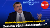 Milli Eğitim Bakanı Yusuf Tekin açıkladı! Zorunlu eğitim kısalacak mı?