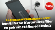 Kocaeli’de 9 ilçede elektrikler kesilecek! İzmitliler ve Karamürselliler en çok siz etkileneceksiniz
