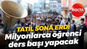 Tatil sona erdi… Milyonlarca öğrenci yarın ders başı yapacak