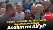 Mecliste gündem Ali Yeşildal’ın hakaretleri iddiası: Asalım mı Ali’yi?