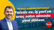 Murat Kurum duyurdu... Faizsiz ev, iş yeri ve araç satın almada yeni dönem