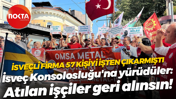 Omsa Metal işçileri İsveç Konsolosluğu önünden seslendi: Atılan işçiler geri alınsın!