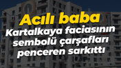 Acılı baba Kartalkaya faciasının sembolü çarşafları penceren sarkıttı
