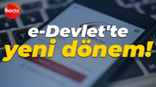 e-Devlet'e yeni hizmetler geliyor!