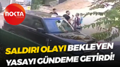Gebze'deki saldırı olayı, bekleyen yasayı gündeme getirdi!