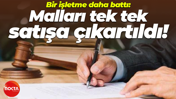 Bir işletme daha battı: Malları tek tek satışa çıkartıldı!