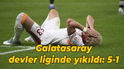 Galatasaray devler liginde yıkıldı: 5-1