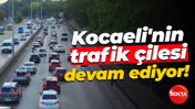 Kocaeli'nin trafik çilesi devam ediyor! Durma noktasına geldi