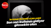 İnternetin ömrü açıklandı! Son son kullanın gidiyor gitmekte olan