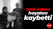 Şehit babası hayatını kaybetti