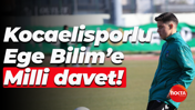 Kocaelisporlu Ege Bilim’e Milli davet!