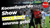 Kocaelispor’da Show sarı kart sınırına geldi