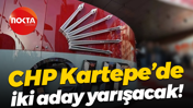 CHP Kartepe’de iki aday yarışacak!