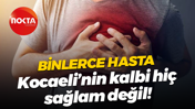 Binlerce hasta… Kocaeli’nin kalbi hiç sağlam değil!