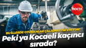 Bu illerde oturanlar çalışmayı sevmiyor! Peki ya Kocaeli kaçıncı sırada?