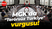 MGK'da "Terörsüz Türkiye" vurgusu!