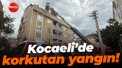 Kocaeli'de korkutan yangın!