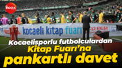 Kocaelisporlu futbolculardan Kitap Fuarı’na pankartlı davet