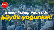 Uluslararası 15. Kocaeli Kitap Fuarı’nda büyük yoğunluk!