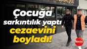 Çocuğa sarkıntılık yaptı, cezaevini boyladı!