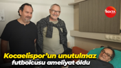 Kocaelispor’un unutulmaz futbolcusu ameliyat oldu
