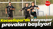 Kocaelispor’da Konyaspor provaları başlıyor!