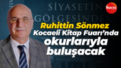Ruhittin Sönmez Kocaeli Kitap Fuarı’nda okurlarıyla buluşacak