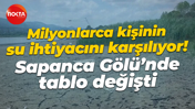 Milyonlarca kişinin su ihtiyacını karşılıyor! Sapanca Gölü'nde tablo değişti
