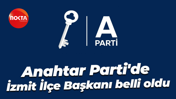 Anahtar Parti'de yeni İzmit İlçe Başkanı belli oldu