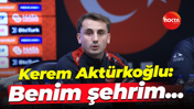Kerem Aktürkoğlu: Benim şehrim...