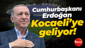 Cumhurbaşkanı Recep Tayyip Erdoğan Kocaeli’ye geliyor!
