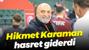 Hikmet Karaman hasret giderdi