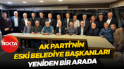 Ak Parti’nin eski belediye başkanları yeniden bir arada