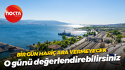 Bir gün hariç ara vermeyecek... O günü değerlendirebilirsiniz