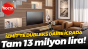 İzmit’te dubleks daire icradan satılacak! Tam 13 milyon lira dediler