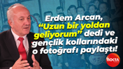 Erdem Arcan, “Uzun bir yoldan geliyorum” dedi ve gençlik kollarındaki o fotoğrafı paylaştı!