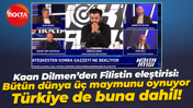 Kaan Dilmen’den Filistin eleştirisi: Bütün dünya üç maymunu oynuyor, Türkiye de buna dahil!