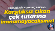 Kocaeli için korkunç rakam… Karşılıksız çıkan çek tutarına inanamayacaksınız!